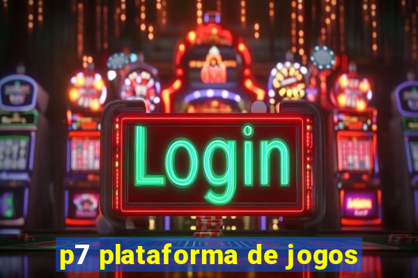 p7 plataforma de jogos